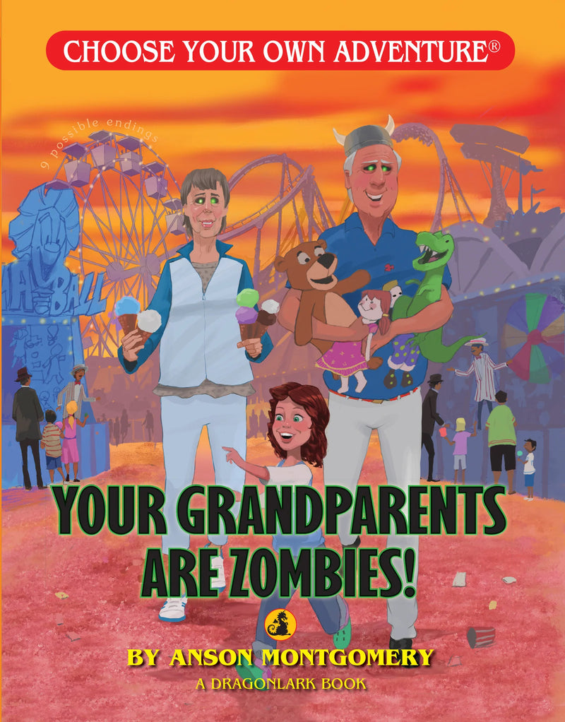Choose Your Own Adventure Book: Your Grandparents Are Zombies!