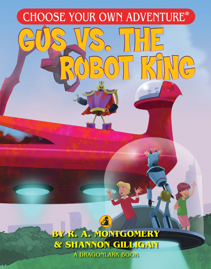 Choose Your Own Adventure Book: Gus VS. The Robot King