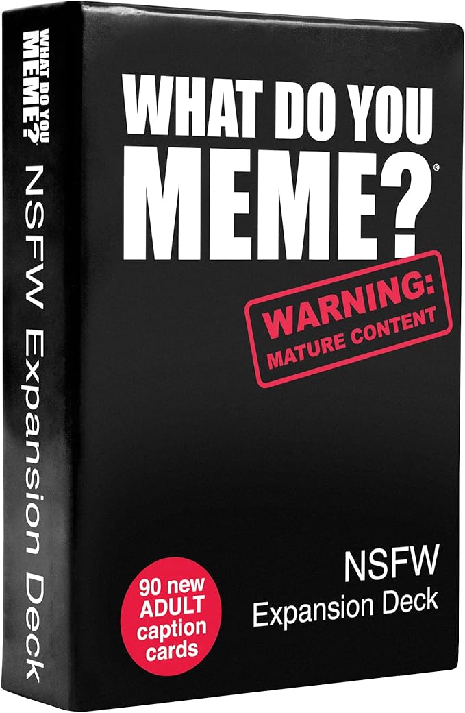 What Do You Meme?: Mature Edition