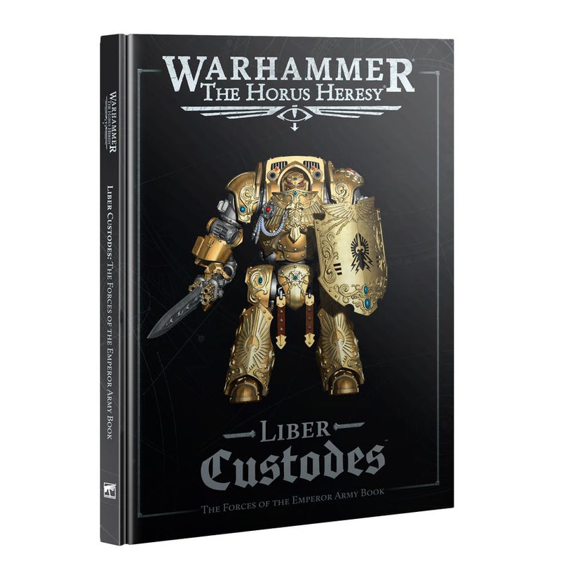 Warhammer The Horus Heresy: Liber Custodes: Army Book
