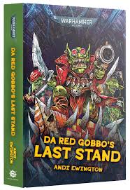 Warhammer 40,000: Da red gobbo's last stand