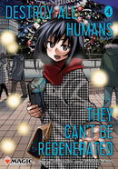 Manga: Destroy All Humans they Can't Be Regenerated Vol. 4