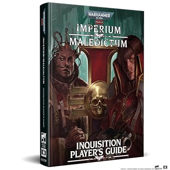 Warhammer 40k RPG: Imperium Maledictum Inquisition Player's Guide