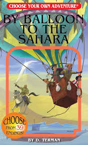 Choose Your Own Adventure Book: By Balloon to the Sahara