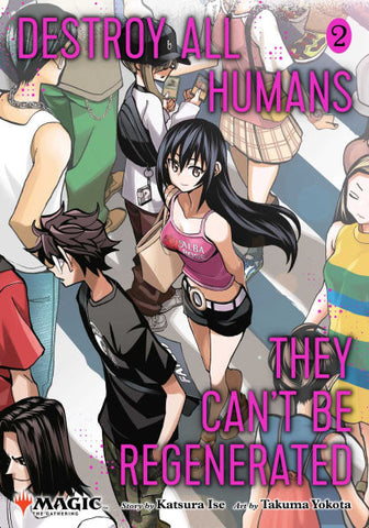 Manga: Destroy All Humans they Can't Be Regenerated Vol. 2