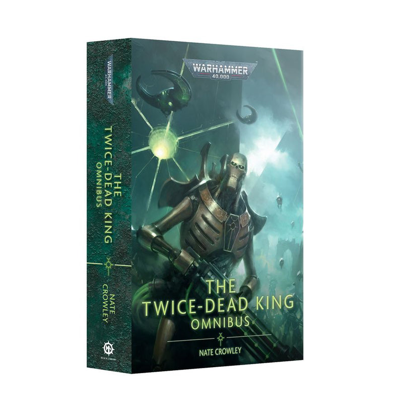 Black Library: Warhammer 40,000 : The Twice-Dead King Omnibus