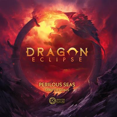 Dragon Eclipse: Perilous Seas (Stretch Goals)