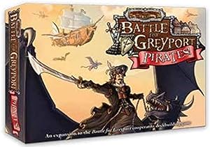 Battle for Greyport: Pirates Expansion