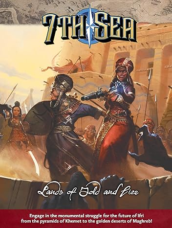 7th Sea RPG: 2nd Edition: Lands of Gold and Fire