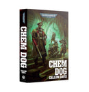 Black Library: Warhammer 40,000: Chem Dog