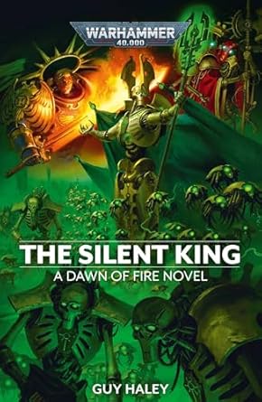 WarHammer 40,000: The Silent King ( A Dawn of Fire Novel)