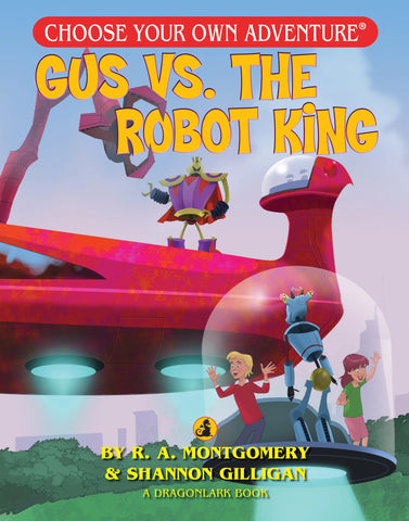 Choose Your Own Adventure Book: Gus VS. The Robot King