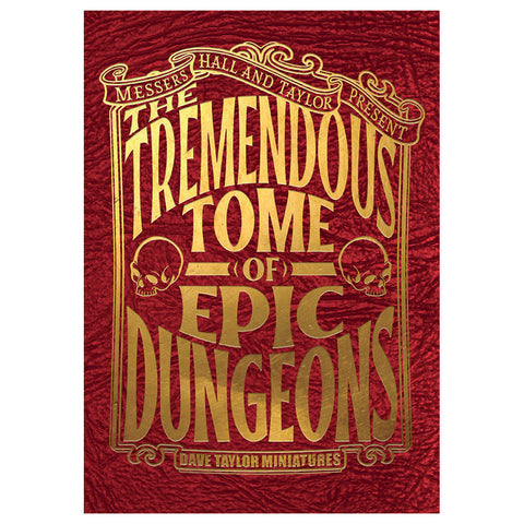 Messers Hall and Taylor Present The Tremendous Tome of Epic Dungeons