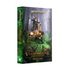 Warhammer Age of Sigmar: VerminSlayer a Gortek Gurnisson Novel