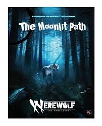 Werewolf The Apocalypse: RPG - The Moonlit Path Source Book