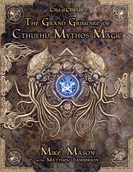 Call of Cthulhu: The Grand Grimoire of Cthulhu Mythos Magic