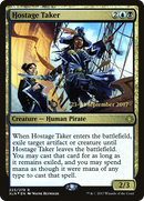 Hostage Taker [Ixalan Prerelease Promos]