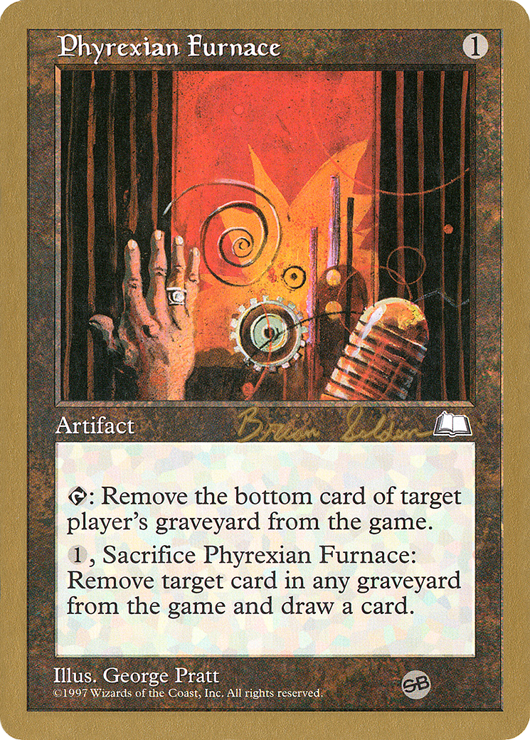 Phyrexian Furnace (Brian Selden) (SB) [World Championship Decks 1998]