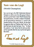 Tom van de Logt Bio [World Championship Decks 2001]
