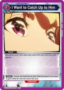 I Want to Catch Up to Him (UE17BT/SLG-1-036) - UE17BT SOLO LEVELING
