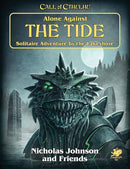 Call of Cthulhu: Alone Against The Tide