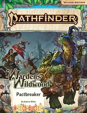 Pathfinder: Second Edition: Wardens of Wildwood Pact Breaker