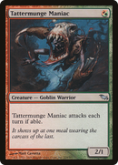Tattermunge Maniac [Shadowmoor]