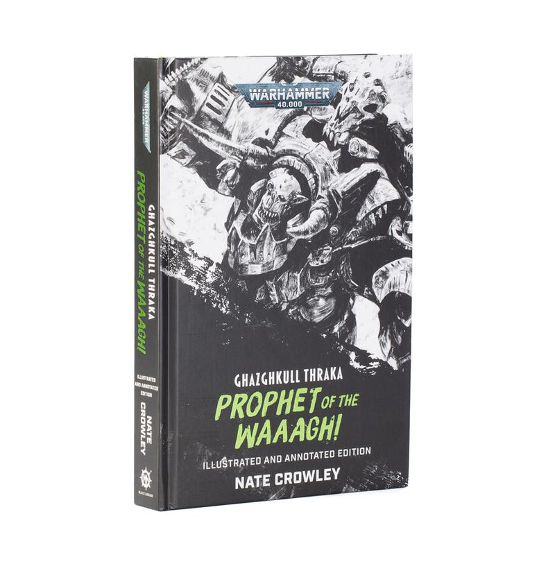 Black Library: Warhammer 40,000: Ghazghkull Thraka: Prophet of the Waaagh!