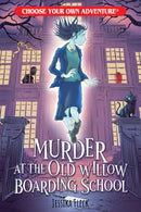 Choose Your Own Adventure Book: Murder at the Old Willow Boarding School