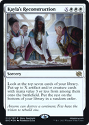 Kayla's Reconstruction [The Brothers' War Prerelease Promos]