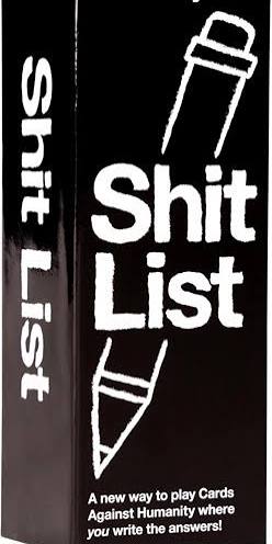 Cards Against Humanity: Shit List