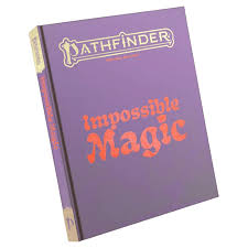 Pathfinder 2E: Impossible Magic: Special Edition