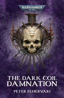 Black Library: The Dark Coil Damnation (PB)