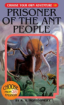 Choose Your Own Adventure Book: Prisoner of the Ant People