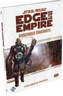 Star Wars Roleplaying - Edge of the Empire Dangerous Covenants
