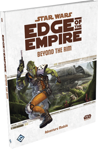 Star Wars Roleplaying - Edge of the Empire Beyond the Rim