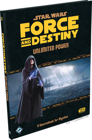 Star Wars Roleplaying - Force and Destiny Unlimited Power